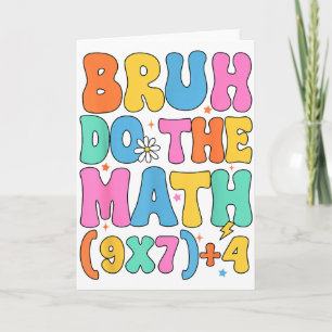Mathe-Lehrer 67 Meme Lustige Mathematik Bruh Tu Es Karte