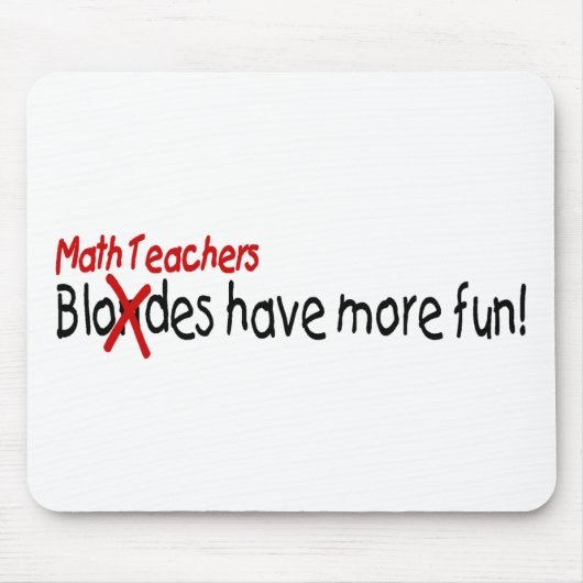 Mathe-Lehrer haben mehr Spaß Mousepad (Vorne)