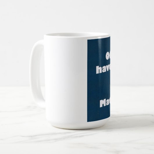 Mathe-Lehrer-Problem-Tasse Kaffeetasse (Vorderseite Links)