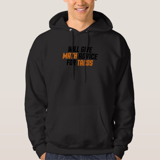 Mathe-Lehrer wird Mathe-Tipps für Tacos geben Hoodie (Vorderseite)