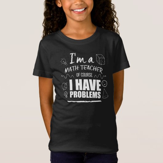 Mathe-lustiges Lehrer-Problem-SchulShirt T-Shirt (Vorderseite)