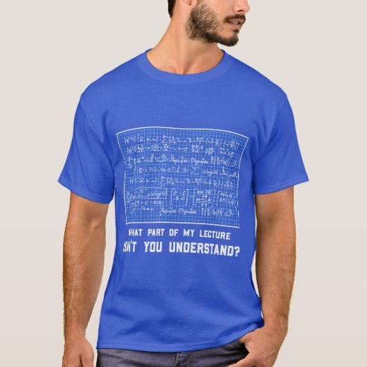 Mathe Mathematik Mathematiker Schule Nerd Geschenk T-Shirt (Vorderseite)