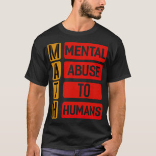 Mathe Mental Missuse To Humans appaloosa norman th T-Shirt