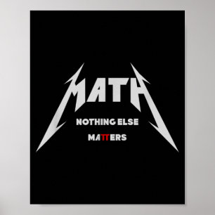 Mathe - Nichts Anderes _ Edgy Funny Nerdy Mathe Poster