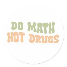 Mathe not Drugs