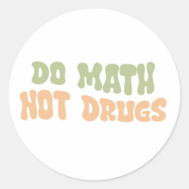 Mathe not Drugs Runder Aufkleber