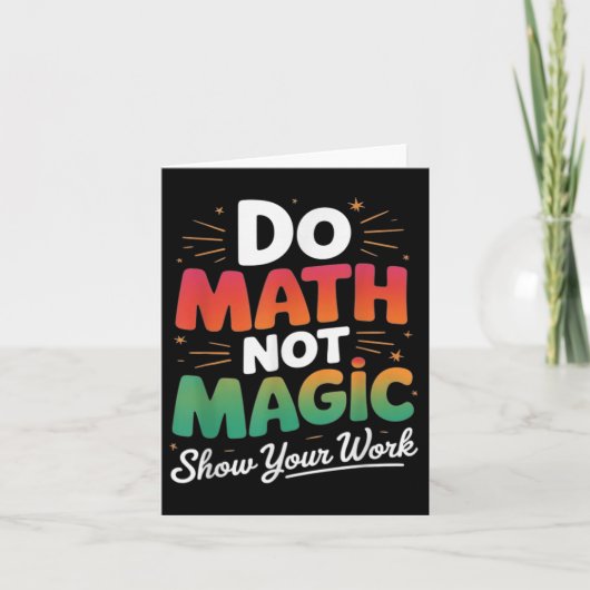 Mathe not Magic Funny Mathe Lehrer zurück nach Sch Karte (Vorderseite)