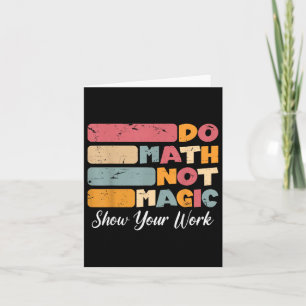 Mathe not Magic Funny Mathe Lehrer zurück nach Sch Karte
