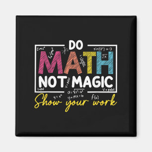 Mathe not Magic Funny Mathe Lehrer zurück nach Sch Magnet