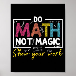 Mathe not Magic Funny Mathe Lehrer zurück nach Sch Poster