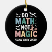 Mathe Not Magic Mathe Lehrer zeigen Ihre Arbeit Keramik Ornament (Vorne)