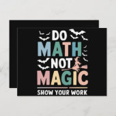 Mathe Not Magic Mathe Lehrer zeigen Ihre Arbeit Postkarte (Vorne/Hinten)