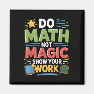 Mathe not Magic Mathe Lehrer zurück zum Schulfest Magnet
