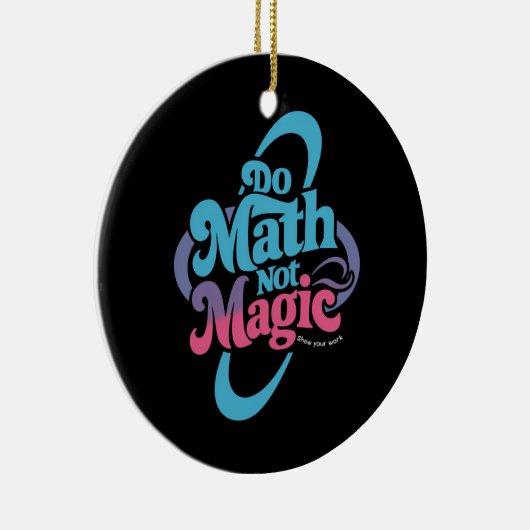 Mathe Not Magic Mathe Liebhaber Keramik Ornament (Rechts)