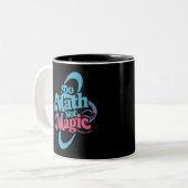 Mathe Not Magic Mathe Liebhaber Zweifarbige Tasse (Vorderseite Links)