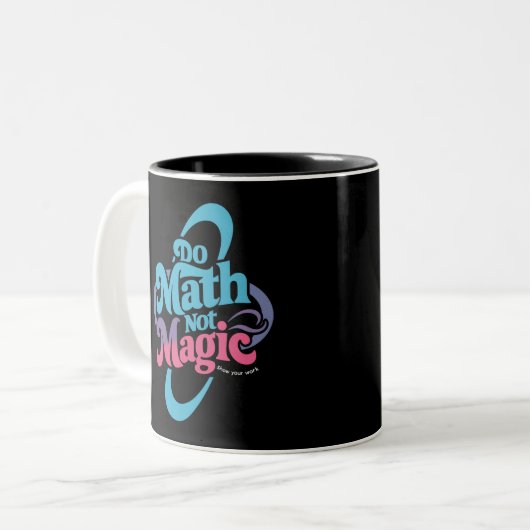 Mathe Not Magic Mathe Liebhaber Zweifarbige Tasse (Vorderseite Links)