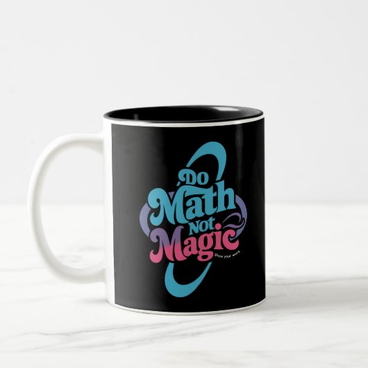 Mathe Not Magic Mathe Liebhaber Zweifarbige Tasse (Links)