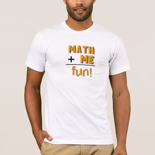 Mathe plus mich ist Spaß T-Shirt (Vorderseite)