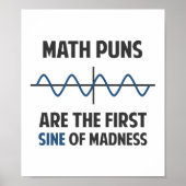 Mathe Puns Erste Sine des Wahnsinns Poster (Vorne)