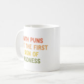 Mathe Puns sind das erste Zeichen für Wahnsinn Fun Kaffeetasse (Vorderseite Links)