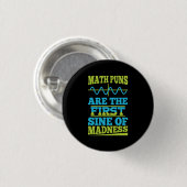 Mathe Puns Sine of Wahnsinn! Math Teacher Joke Button (Vorne & Hinten)