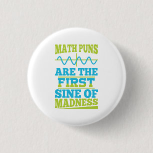 Mathe Puns Sine of Wahnsinn! Schaltfläche "Lehrer  Button