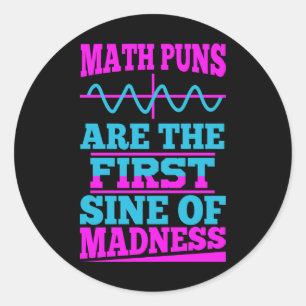 Mathe Puns Sine of Wahnsinn! Teacher Joke Sticker