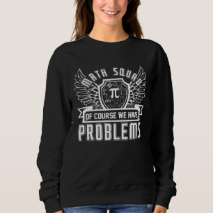 Mathe-Team Mathe-Nerd Mathe Mathe-Lehrer Sweatshirt