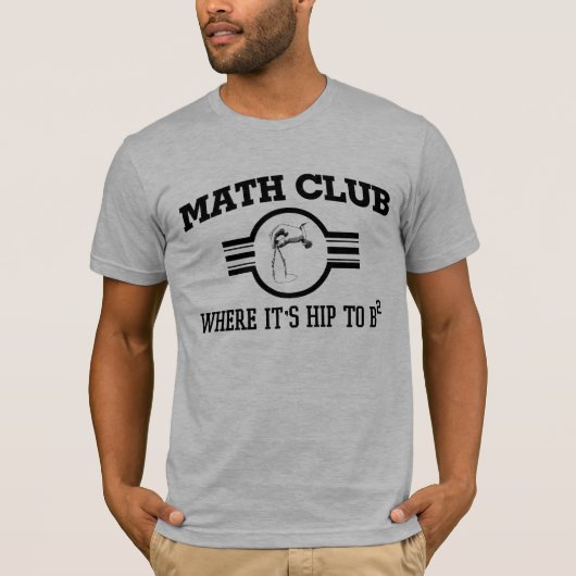 MATHE-VEREIN, wo es zu B ² ANGESAGT ist T-Shirt (Vorderseite)