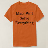 Mathe wird alles lösen T-Shirt (Design vorne)