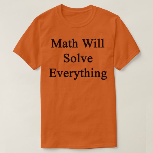 Mathe wird alles lösen T-Shirt (Design vorne)