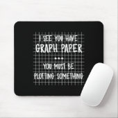 Mathelehrer - Du musst Spaß spielen Mousepad (Mit Mouse)