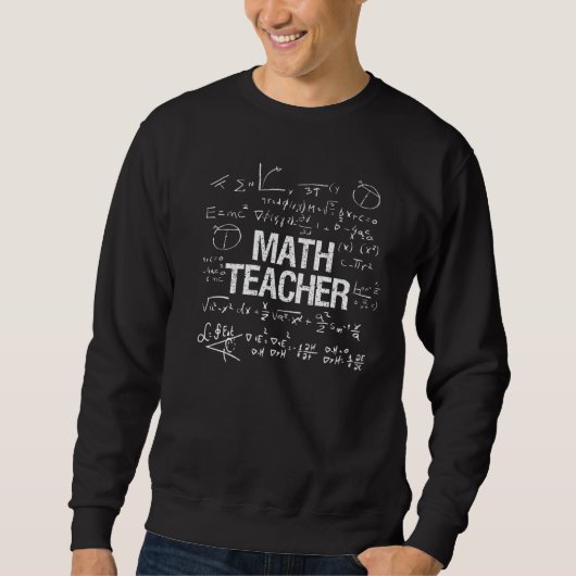 Mathelehrer Funny School Lehren Sweatshirt (Vorderseite)