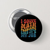 Mathelehrer Ich löse Matheprobleme, als wäre es me Button (Vorne & Hinten)