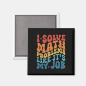 Mathelehrer Ich löse Matheprobleme, als wäre es me Magnet (Vorderseite/Rückseite)