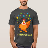 Mathemachicken Lehrerin Math Lovers Funny T-Shirt (Vorderseite)