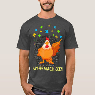Mathemachicken Lehrerin Math Lovers Funny T-Shirt