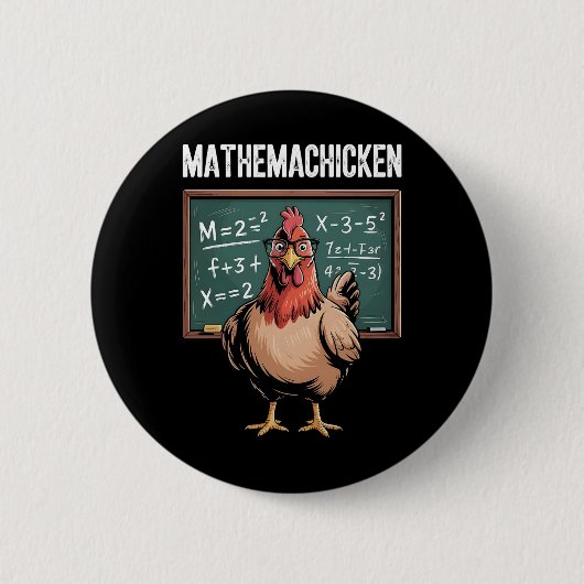 Mathemachicken Lustiger Mathematik-Lehrer Hühner-W Button (Vorderseite)