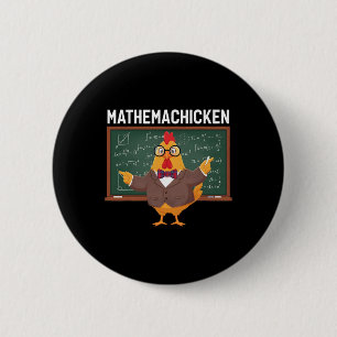 Mathemachicken Lustiger Mathematik-Lehrer Hühner-W Button