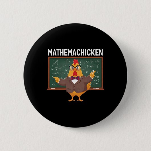 Mathemachicken Lustiger Mathematik-Lehrer Hühner-W Button (Vorderseite)