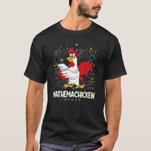 Mathemachicken Math Joke Formel Geek Gleichung sta T-Shirt