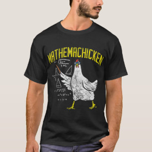 Mathemachicken Mathe Nerd Algebra Lehrerin Hühner T-Shirt