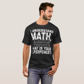 Mathematician Sayings Math Teacher Students diver T-Shirt (Vorne ganz)