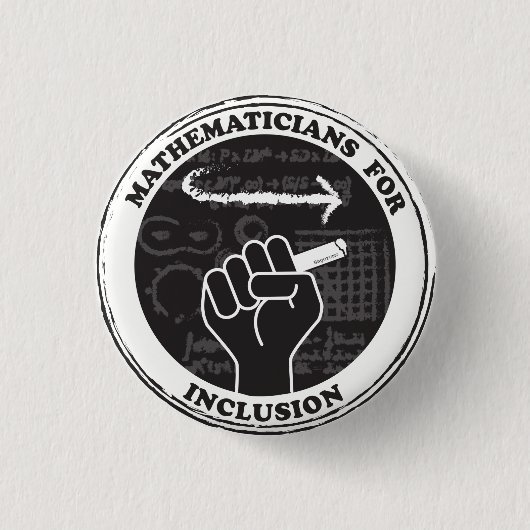 Mathematicians for Inclusion button (Vorderseite)