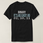 Mathematics Binary it's easy as funny Math T-Shirt (Design vorne)