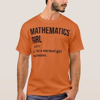Mathematics Girl Funny Sprichwort T-Shirt