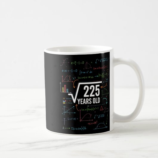Mathematics Square Root 225 Years Old, Funny Math  Kaffeetasse (Rechts)