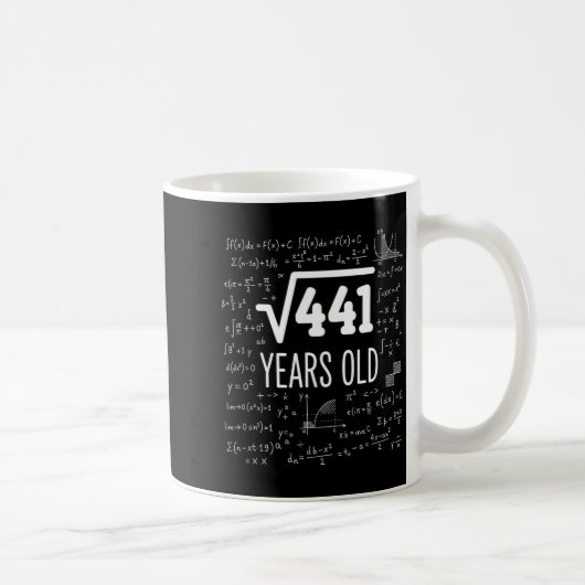 Mathematics Square Root 441 Years Old, Clever Math Kaffeetasse (Rechts)