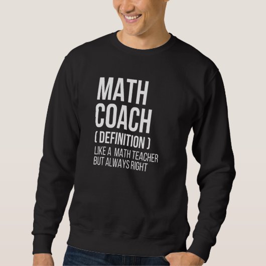 Mathematik Coach Definition Lehrer Back School Mat Sweatshirt (Vorderseite)