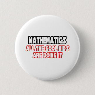 Mathematik... Coole Kinder Button